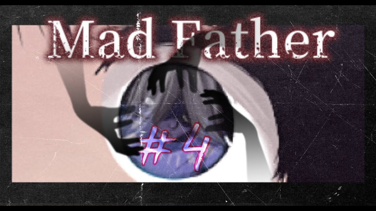 Ниже и ниже : Mad Father Remake #4