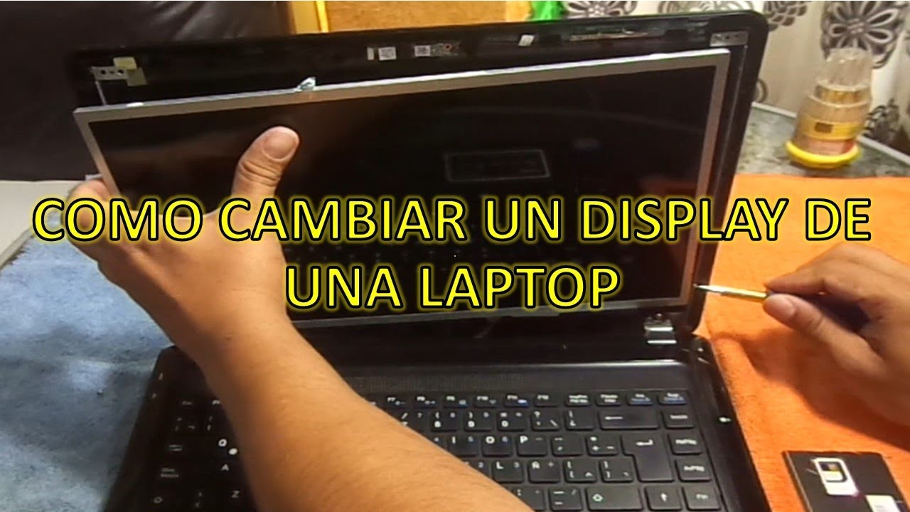 COMO CAMBIAR UN DISPLAY DE UNA LAPTOP LANIX - YouTube