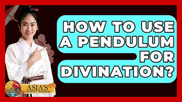 How To Use A Pendulum For Divination? - Asia