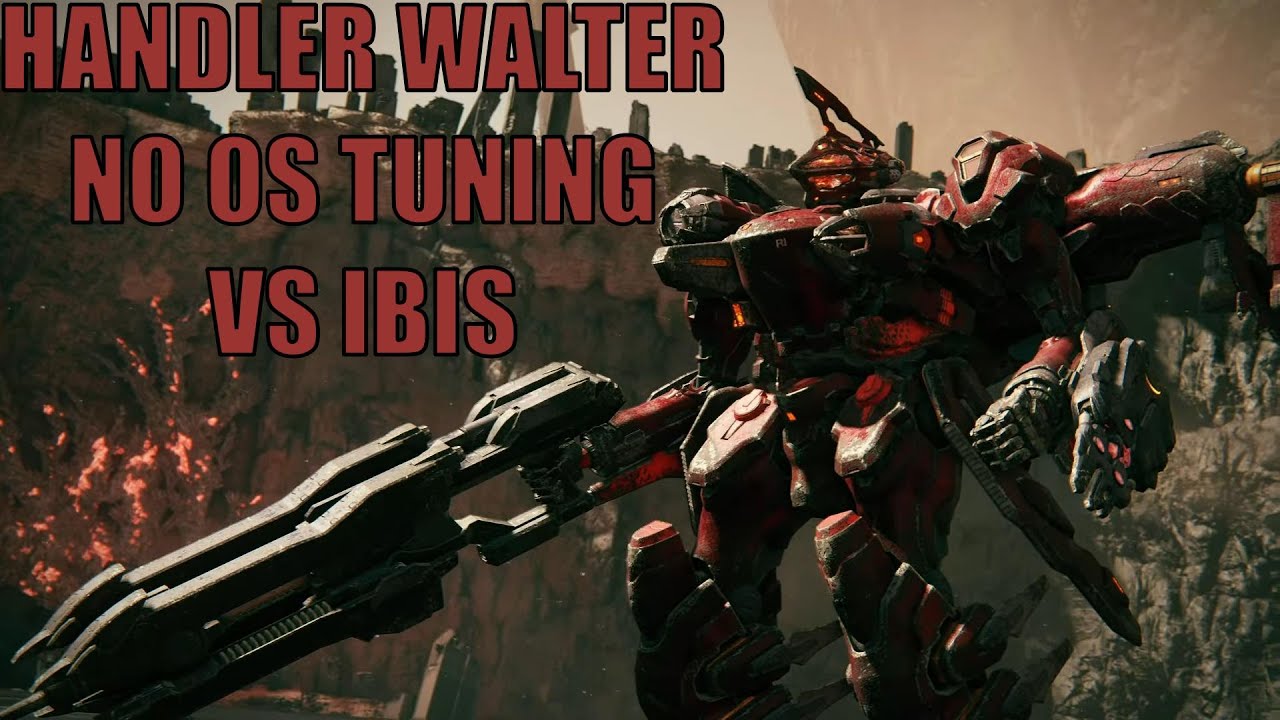Armored Core VI - HANDLER WALTER NO OS TUNING VS IBIS - YouTube