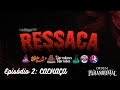 Ordem Paranormal RPG || "Cachaça" - Ep. 2 || RESSACA RPG - 2ª temporada