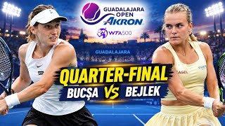 Cristina Bucșa vs Sara Bejlek 🔥 Quarter-Final Preview | Guadalajara Open Akron 2026