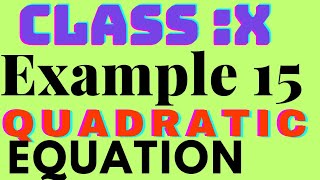 Example 15, Quadratic Equations, Class 10
