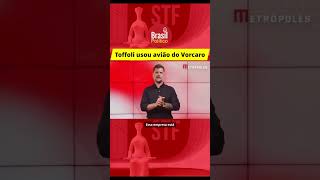 Toffoli usou avião do Vorcaro