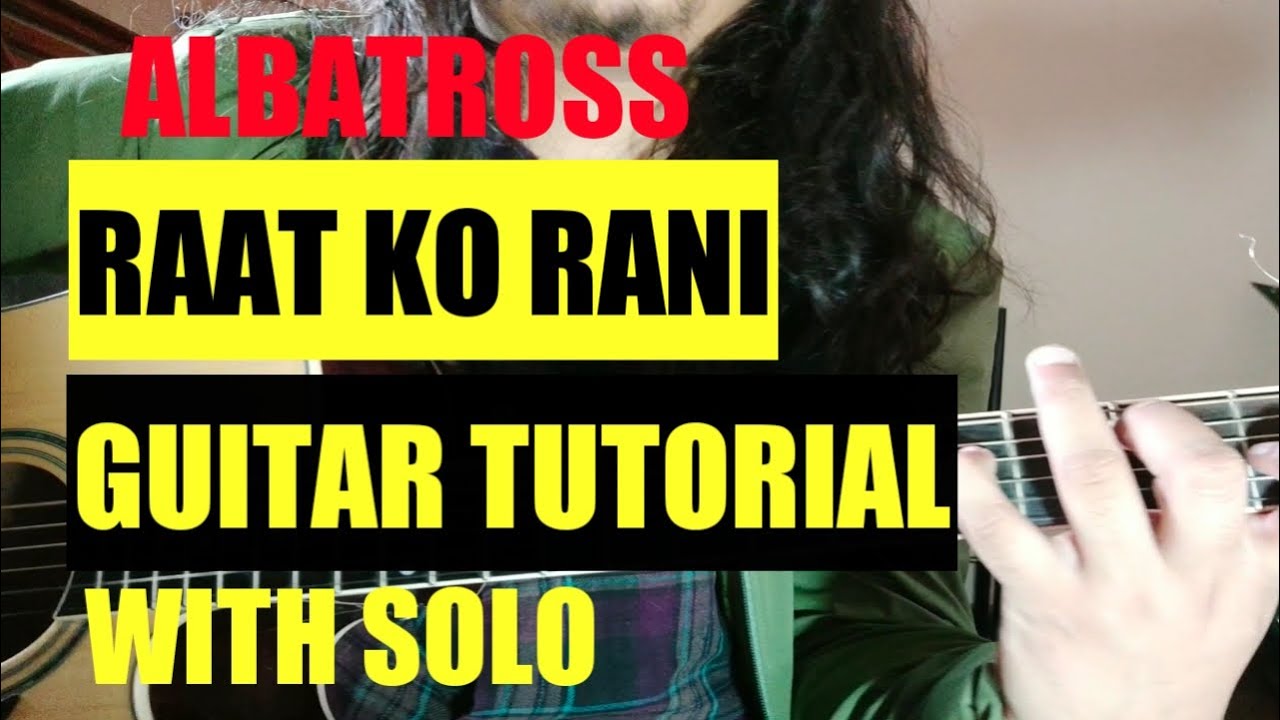 RAAT KO RANI | GUITAR TUTORIAL WITH SOLO | ALBATROSS feat. DIWAS GURUNG ...