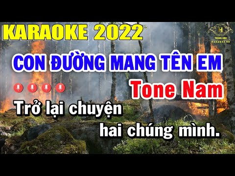 Karaoke Con Đường Mang Tên Em Tông Nam - Con Đường Mang Tên Em Karaoke Tone Nam Nhạc Sống 2022 | Trọng Hiếu