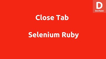 Selenium Ruby Close Tab
