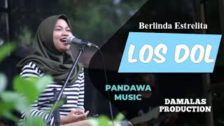 Download Lagu LOS DOL - BERLINDA ESTRELITA - PANDAWA MUSIC #DENNYCAKNAN #BERLINDAESTRELITA MP3