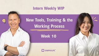 Intern Weekly WIP: Week 10 Recap | New Tools, Training & the Working Process