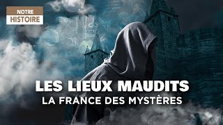 The cursed places  France of mysteries  Full documentary  HD  MG