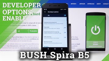 BUSH Spira B5 Developer Options | How to Turn On Android Developer Mode