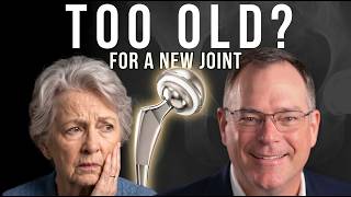 How Old Is Too Old for a Joint Replacement? An Honest Answer