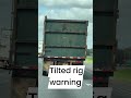 Tilted rig warning
