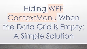 Hiding WPF ContextMenu When the Data Grid is Empty: A Simple Solution