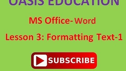 Lesson 3: formatting text-1