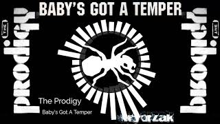 Baby's Got A Temper - The Prodigy HQ