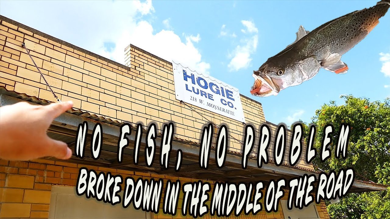 some fishing, inside hogie's headquarters, and broke down in the middle of  the road again 
