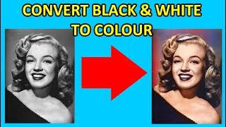 ब्लैक एंड वाइट फोटो को  रंगीन फोटो में कैसे बदले | Convert Black & White photo to Colour Photo.