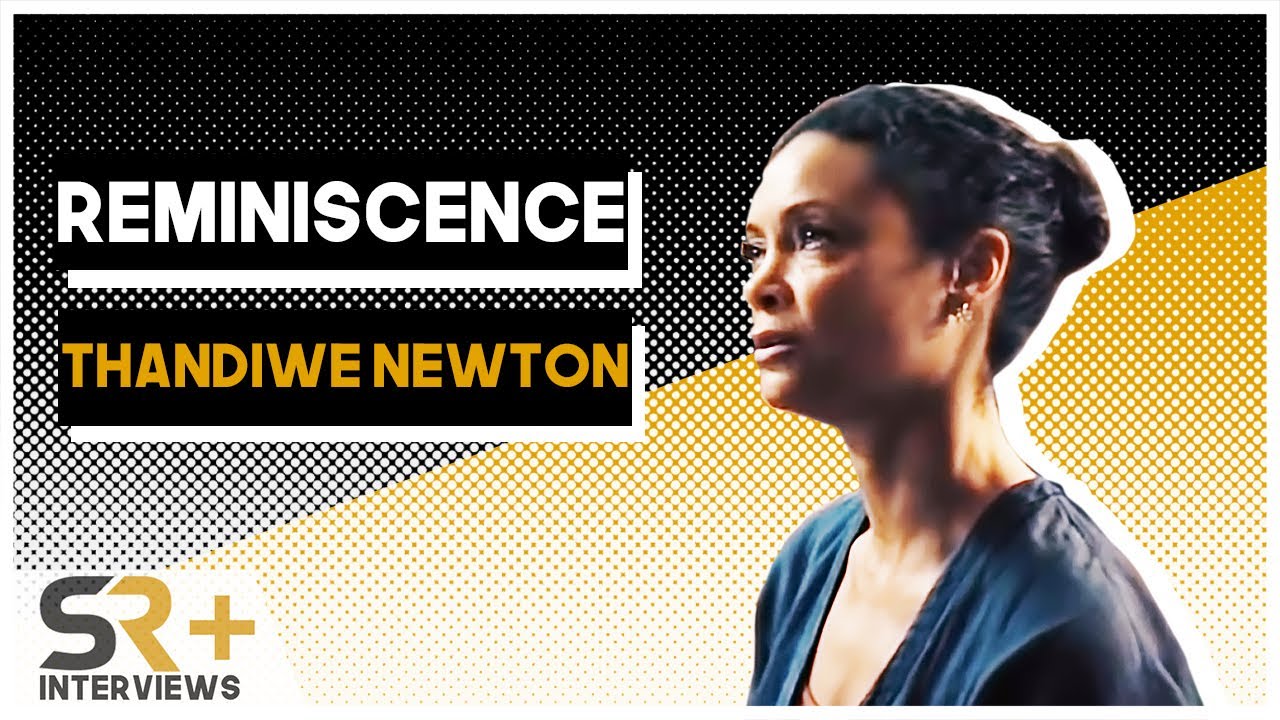 Thandiwe Newton Talks New Sci-Fi Movie Reminiscence
