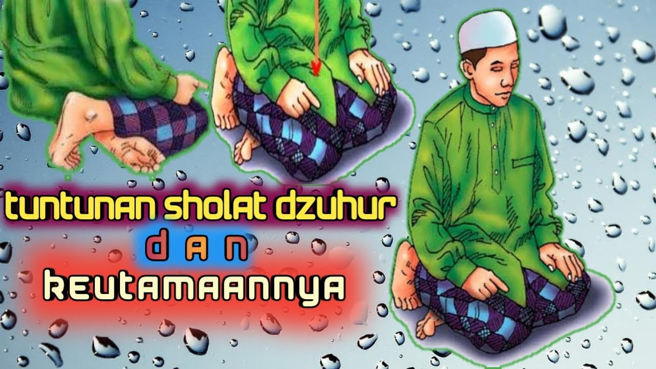 Tuntunan Sholat Dzuhur Keutamaannya Youtube