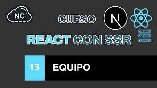 CURSO DE REACT CON SSR: CREACIÓN DEL EQUIPO - 13