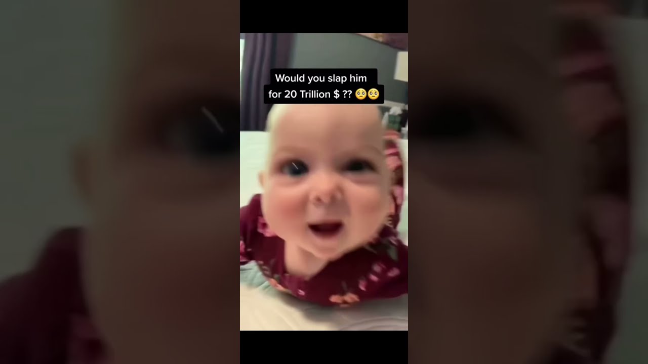 Would You Slap This Baby For 20 Trillion Dollars