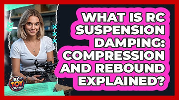 What Is RC Suspension Damping: Compression And Rebound Explained? - RC Toy Central