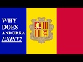 Why Does Andorra Exist