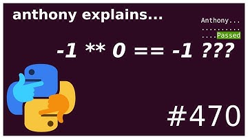 why does python think -1**0 is -1 ? (intermediate) anthony explains #470