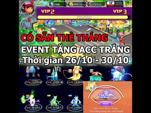 POKE ĐẠI CHIẾN | EVENT TẶNG ACC TRẮNG S1220 VIP 2 Có sẵn thẻ tháng [26/10 – 30/10/2022]