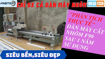 THỰC TẾ DÀN MÁY CẮT NHÔM 2 ĐẦU F99 SAU 1 NĂM SỬ DỤNG || 0975.918.426