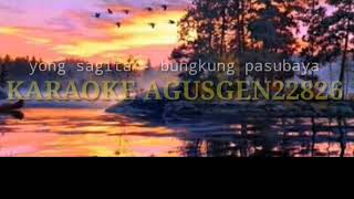 KARAOKE YONG SAGITA - BUNGKUNG PASUBAYA