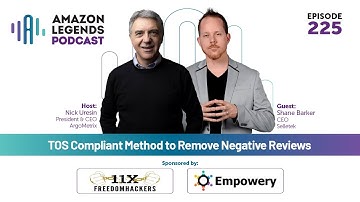 TOS Compliant Method to Remove Negative Reviews - Shane Barker - Amazon Legends - Episode #225