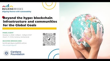 Beyond the Hype: Blockchain Infrastructure & Communities for the Global Goals -Building Bridges 2022