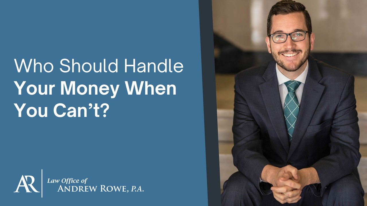 Who Should Handle Your Money When You Can’t?