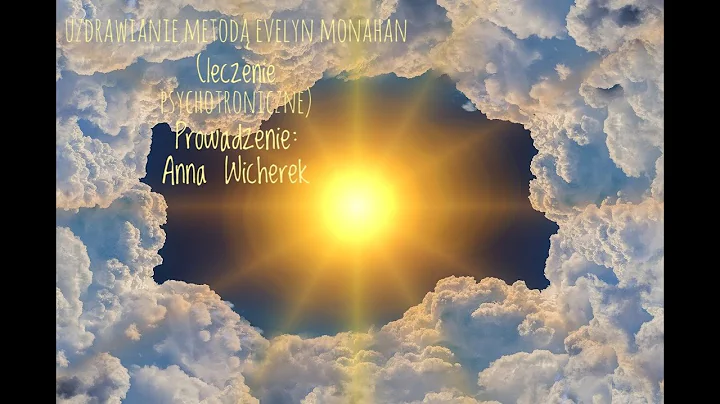 Healing according to Evelyn Monahan (psychotronic ...