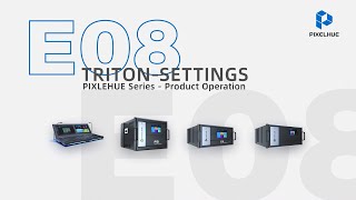 Section B-08.  PIXELHUE software Triton for U3 & F series: SETTINGS