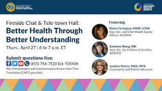 Fireside Chat & Tele-town Hall: Better Health Through Better Understanding