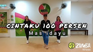 Cintaku 100% by Mas Idayu Zumba Fitness Choreo by ZIN Fee