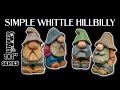 Carve a Simple Hillbilly/Gnome -knife only tutorial from a 1x1 block