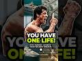 🚀 YOU HAVE ONE LIFE! – The Ultimate Reminder to Chase Your Dreams#Motivation #OneLife #Discipline