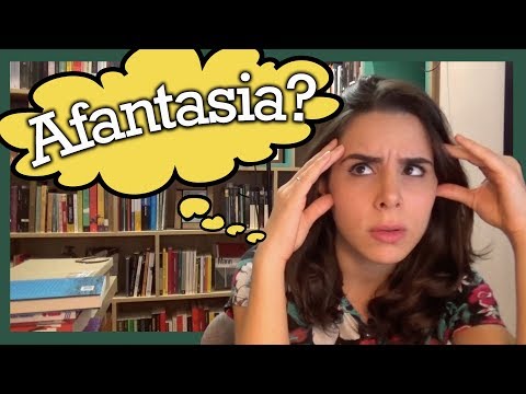 VOCÊ TEM AFANTASIA? - Dificuldade de Ver Imagens com a Mente