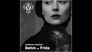 BEHM   Frida   Dj Elferaon Club Mix