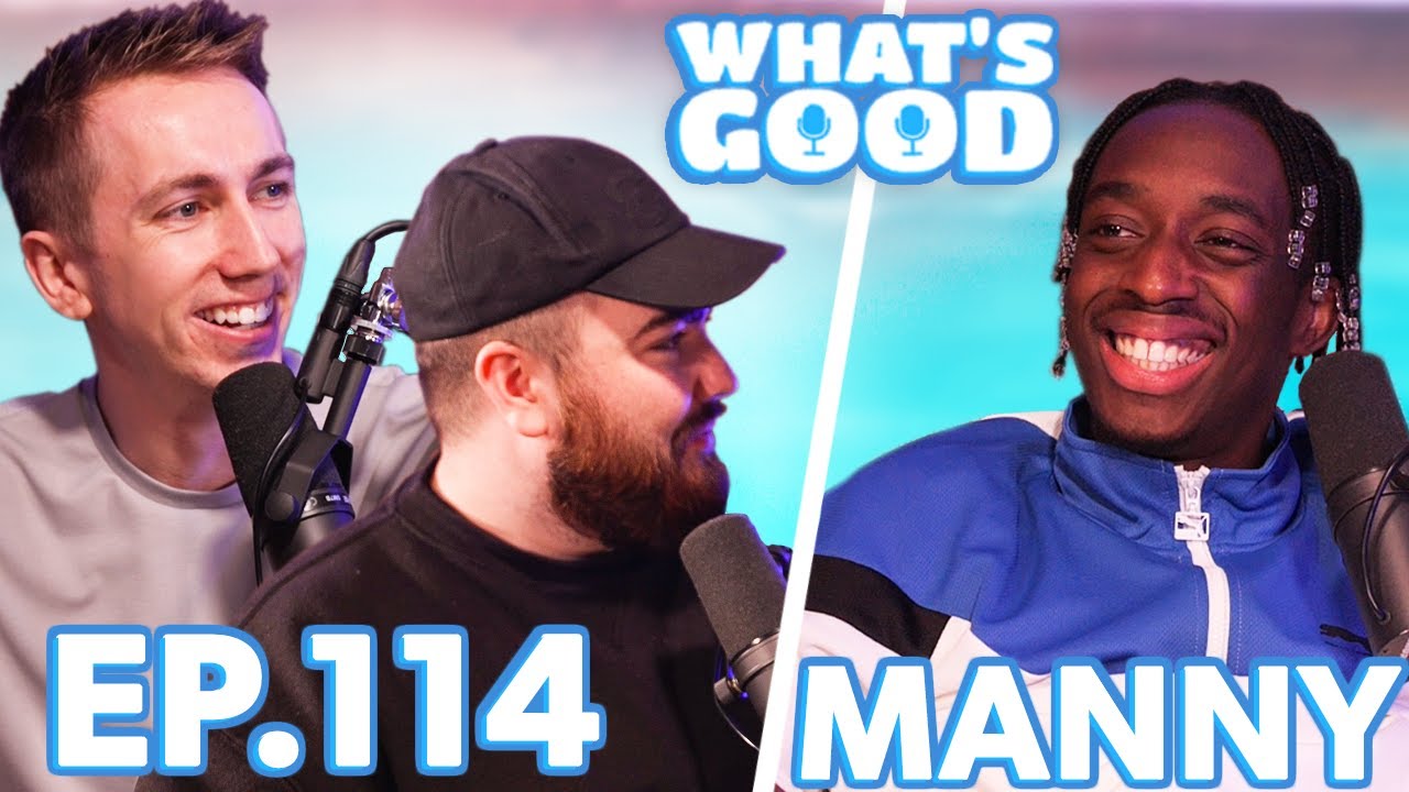 Manny Talks About Being A Father, Future Music & UTR Secrets!! - What's Good Podcast Ep114