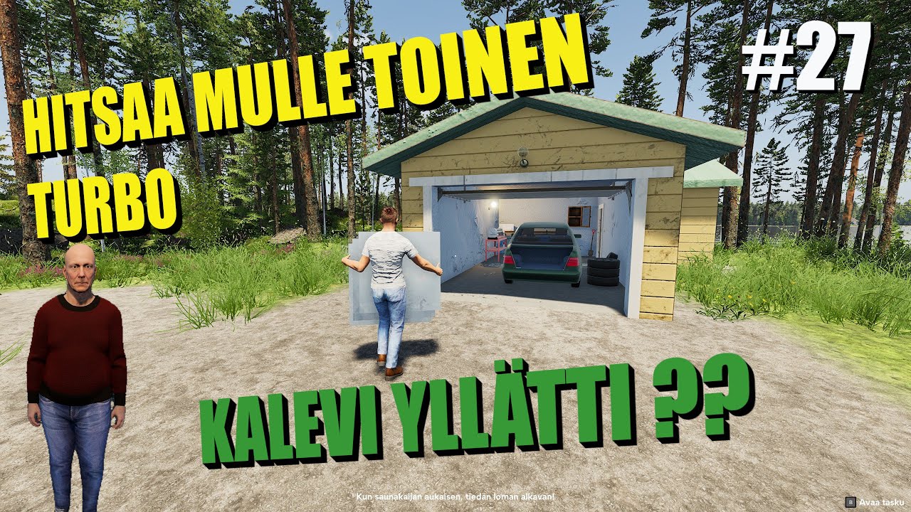 HITSAA MULLE TOINEN TURBO JA KALEVIN YLLÄTYS? - Finnish Cottage Simulator - Osa 27