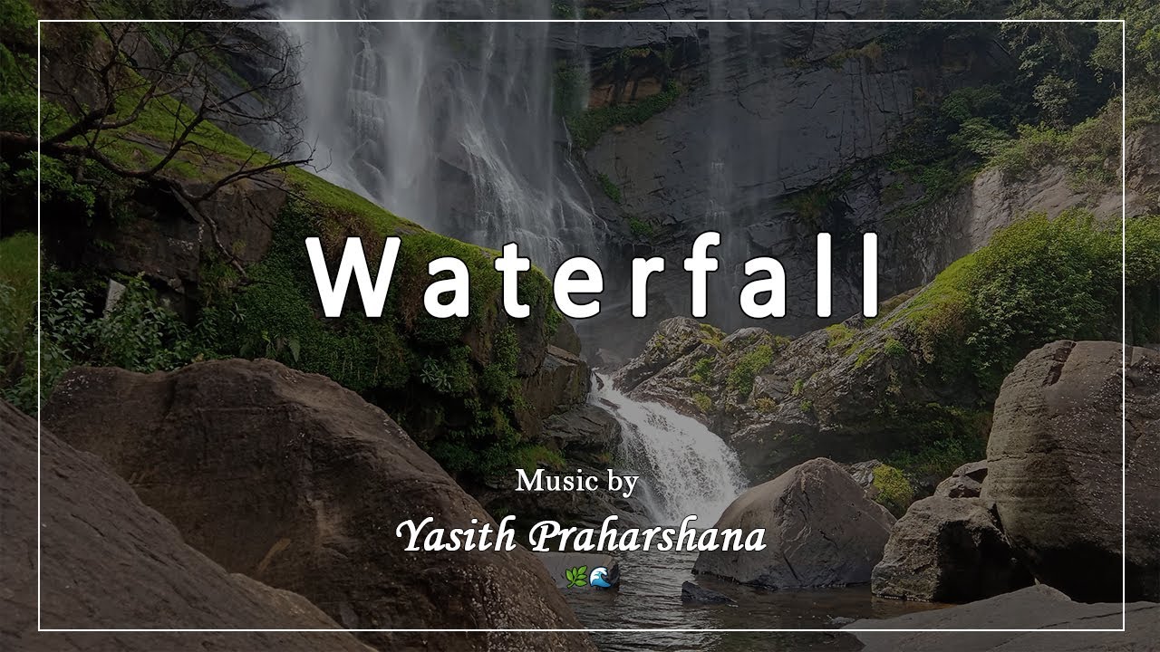 Yasith Praharshana - Waterfall (Official Music Audio) - Blogger page