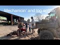 Mechanicin’ and log splittin’ 