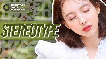 How Would TWICE Sing — 