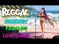 Tagalog Reggae Love Songs 2025 | Beautiful Romantic Chill Mix Compilation
