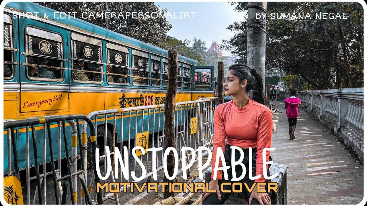 Sia- unstoppable | Motivational video | By Sumana negel